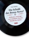 Cover-Bild zum Titel 'Die Schuld des Bossa Nova?' von 'Tomi Mäkelä'