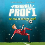 Cover-Bild zum Titel 'Fußballprofi 2: Fußballprofi - Ein Talent steigt auf' von 'Irene Margil, Andreas Schlüter'