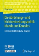 Cover-Bild zum Titel 'Die Abrüstungs- und Nichtverbreitungspolitik Irlands und Kanadas' von 'Una Jakob'