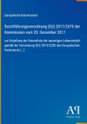 Cover-Bild zum Titel 'Durchführungsverordnung (EU) 2017/2470 der Kommission vom 20. Dezember 2017' von 'Europäische Kommission'