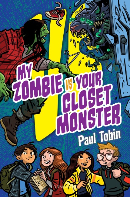 My Zombie vs. Your Closet Monster - Paul Tobin