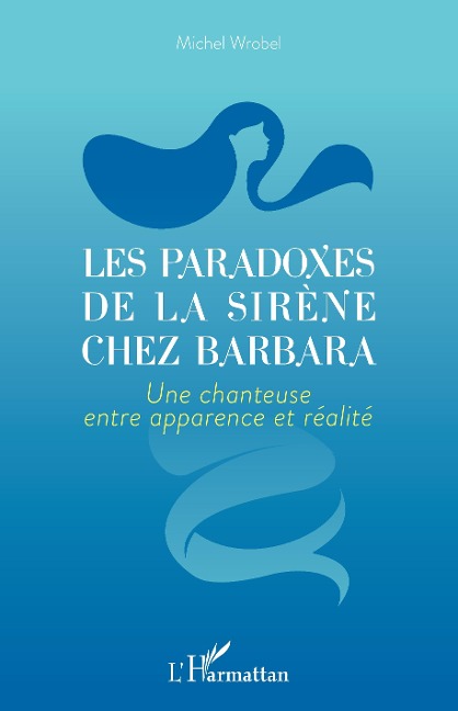 Les paradoxes de la sirène chez Barbara - Wrobel