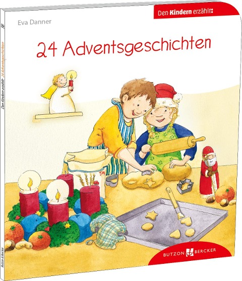 24 Adventsgeschichten den Kindern erzählt - Eva Danner