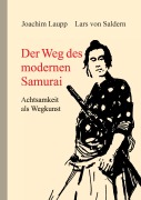 Cover-Bild zum Titel 'Der Weg des modernen Samurai' von 'Lars von Saldern, Joachim Laupp'