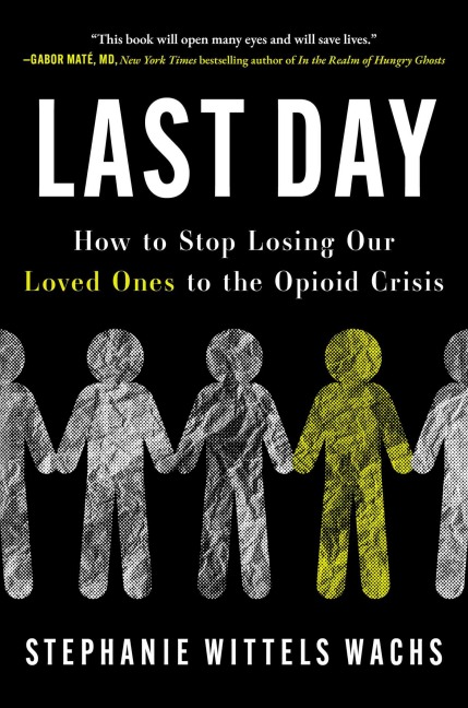 Last Day - Stephanie Wittels Wachs