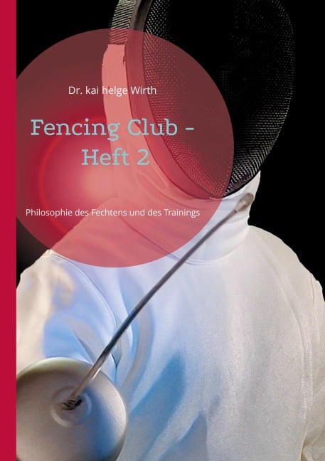 Fencing Club - Heft 2 - Kai Helge Wirth