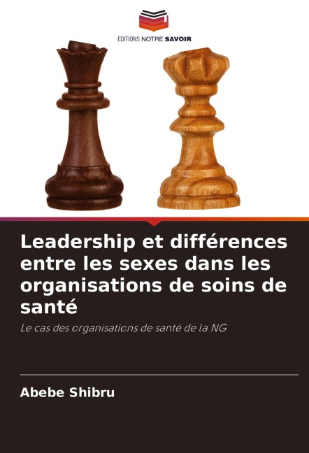 Leadership et différences entre les sexes dans les organisations de soins de santé - Abebe Shibru