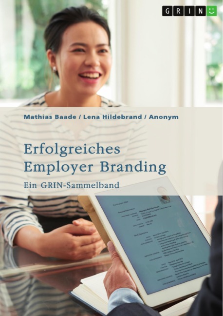 Erfolgreiches Employer Branding. Kommunikation, Social Media und Strategien im Mittelstand für die Generation Y - Mathias Baade, Lena Hildebrand