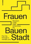 Cover-Bild zum Titel 'Frauen Bauen Stadt' von ''