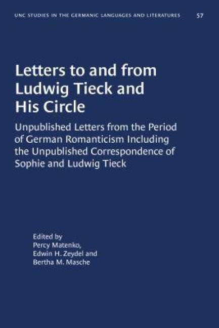 Letters to and from Ludwig Tieck and His Circle - 