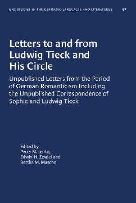 Letters to and from Ludwig Tieck and His Circle - 
