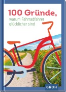 Cover-Bild zum Titel '100 Gründe, warum Fahrradfahrer glücklicher sind' von ''