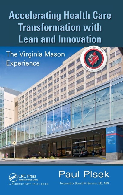 Accelerating Health Care Transformation with Lean and Innovation - Paul E. Plsek
