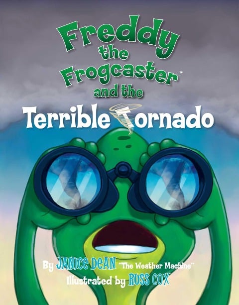 Freddy the Frogcaster and the Terrible Tornado - Janice Dean