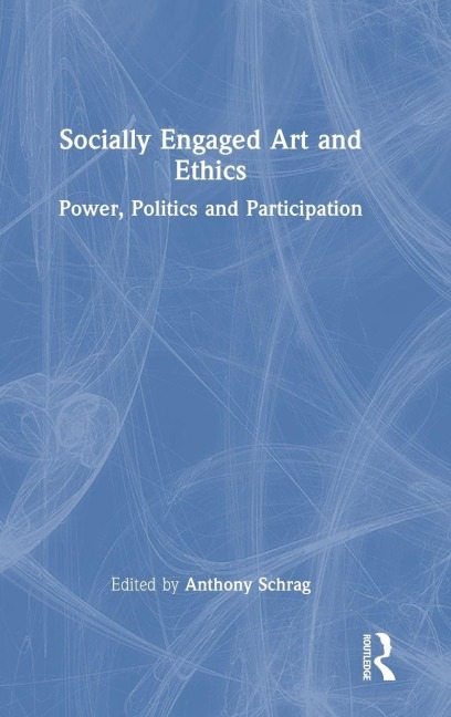 Socially Engaged Art and Ethics - 