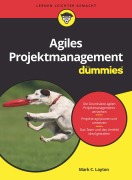Cover-Bild zum Titel 'Agiles Projektmanagement für Dummies' von 'Mark C. Layton, Steven J. Ostermiller'