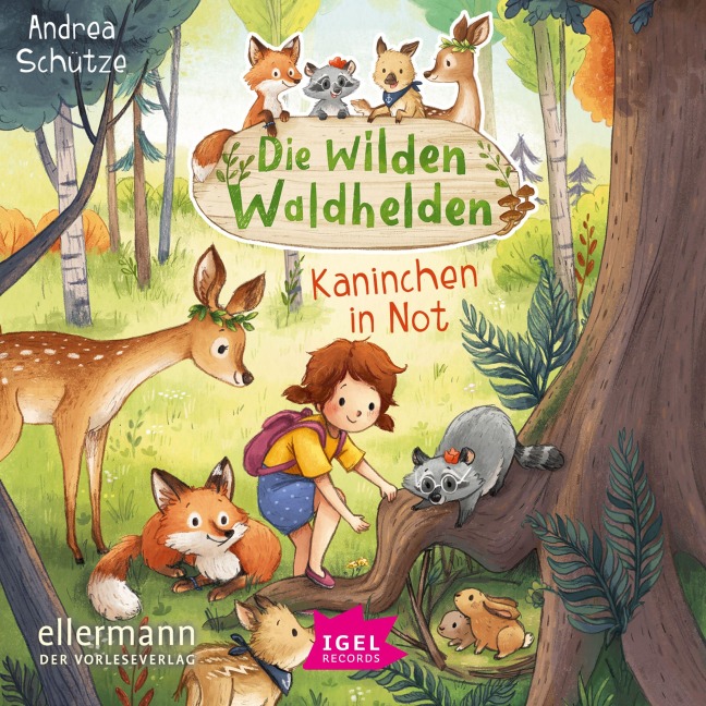 Die wilden Waldhelden. Kaninchen in Not - Andrea Schütze
