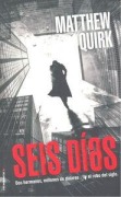 Cover-Bild zum Titel 'Seis Dias' von 'Matthew Quirk'