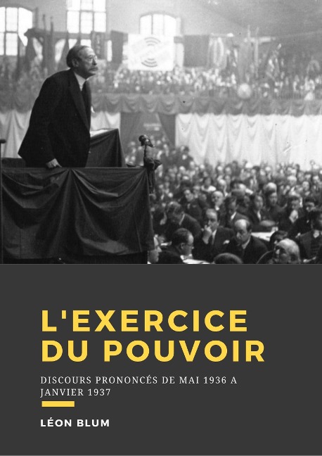 L'exercice du pouvoir - Léon Blum