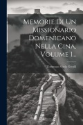 Cover-Bild zum Titel 'Memorie Di Un Missionario Domenicano Nella Cina, Volume 1...' von 'Tommaso Maria Gentili'