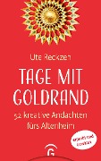Cover-Bild zum Titel 'Tage mit Goldrand' von 'Ute Reckzeh'