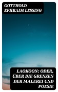 Cover-Bild zum Titel 'Laokoon: Oder, Über die Grenzen der Malerei und Poesie' von 'Gotthold Ephraim Lessing'
