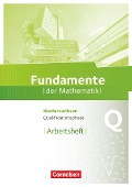 Fundamente der Mathematik Qualifikationsphase - Grund- und Leistungskurs - Niedersachsen - Arbeitsheft mit Lösungen - 