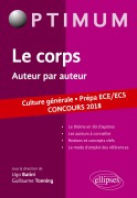 Cover-Bild zum Titel 'Le corps. Auteur par auteur. Culture générale. Prépa ECE/ECS. Concours 2018' von 'Ugo Batini, Guillaume Tonning'