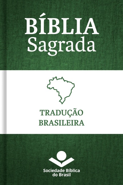 Bíblia Sagrada Tradução Brasileira - Sociedade Bíblica do Brasil