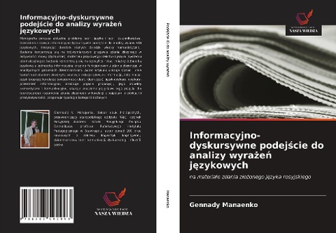 Informacyjno-dyskursywne podej¿cie do analizy wyra¿e¿ j¿zykowych - Gennady Manaenko