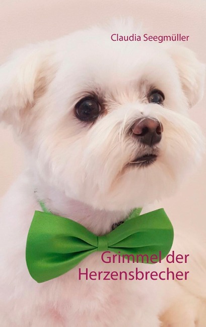 Grimmel der Herzensbrecher - Claudia Seegmüller