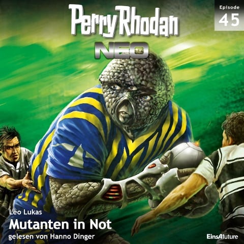 Perry Rhodan Neo 45: Mutanten in Not - Leo Lukas