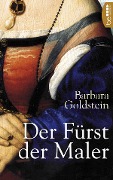 Cover-Bild zum Titel 'Der Fürst der Maler' von 'Barbara Goldstein'