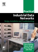 Cover-Bild zum Titel 'Practical Industrial Data Networks' von 'BSc (Hons) Mackay CPEng BSc (ElecEng), John Park ASD, BSc (Hons) Wright MIPENZ, BSc (ElecEng) (Hons) Reynders Pr Eng'