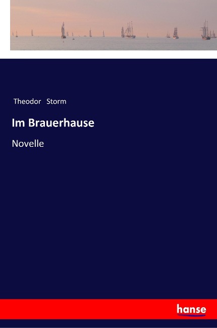 Im Brauerhause - Theodor Storm
