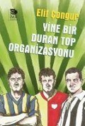 Cover-Bild zum Titel 'Yine Bir Duran Top Organizasyonu' von 'Elif Congur'