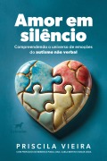 Amor em silêncio - Priscila Vieira