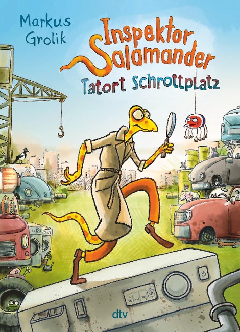 Inspektor Salamander - Tatort Schrottplatz - Markus Grolik