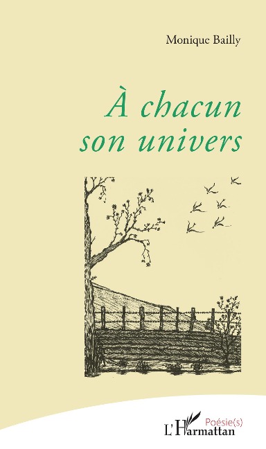 A chacun son univers - Monique Bailly