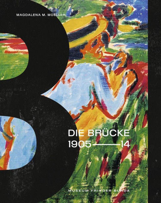 Die Brücke 1905-1914 - Magdalena M. Moeller