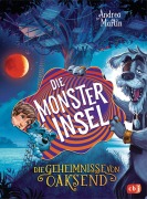 Cover-Bild zum Titel 'Die Geheimnisse von Oaksend - Die Monsterinsel' von 'Andrea Martin'