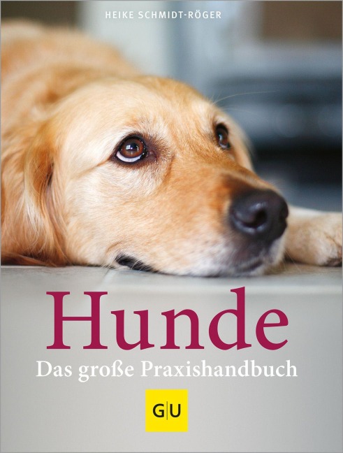 Praxishandbuch Hunde - Heike Schmidt-Röger