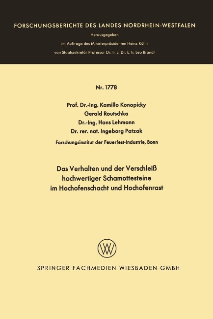 Das Verhalten und der Verschleiß hochwertiger Schamottesteine im Hochofenschacht und Hochofenrast - Kamillo Konopicky