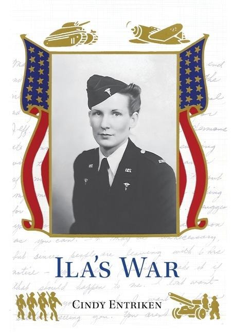 Ila's War - Cindy Entriken