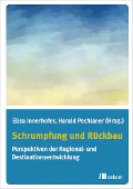 Cover-Bild zum Titel 'Schrumpfung und Rückbau' von 'Elisa Innerhofer'