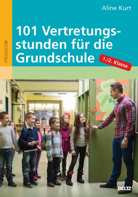 101 Vertretungsstunden für die Grundschule 1./2. Klasse - Aline Kurt