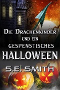 Die Drachenkinder und ein gespenstisches Halloween-Set (Die Drachenkinder von Valdier-Serie, #4) - S. E. Smith