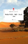 Weite Welt - Süd - Nord - Ost. Life is a Story - story.one - Christine Sollerer-Schnaiter