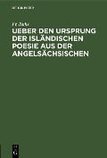 Cover-Bild zum Titel 'Ueber den Ursprung der isländischen Poesie aus der angelsächsischen' von 'Fr. Rühs'