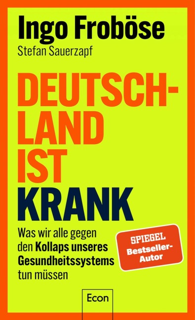 Deutschland ist krank - Ingo Froböse, Stefan Sauerzapf